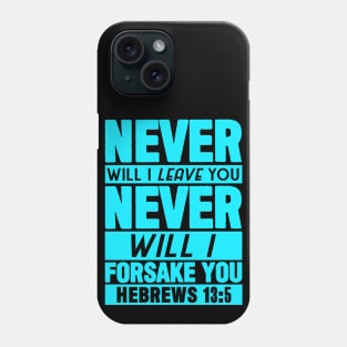 Hebrews 13:5 Phone Case