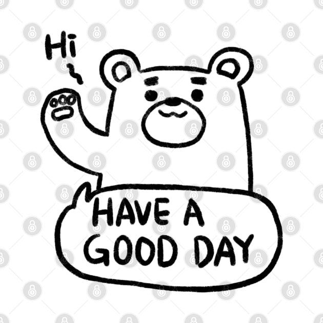 Bear : Have a good day ( front ) by GACHUU