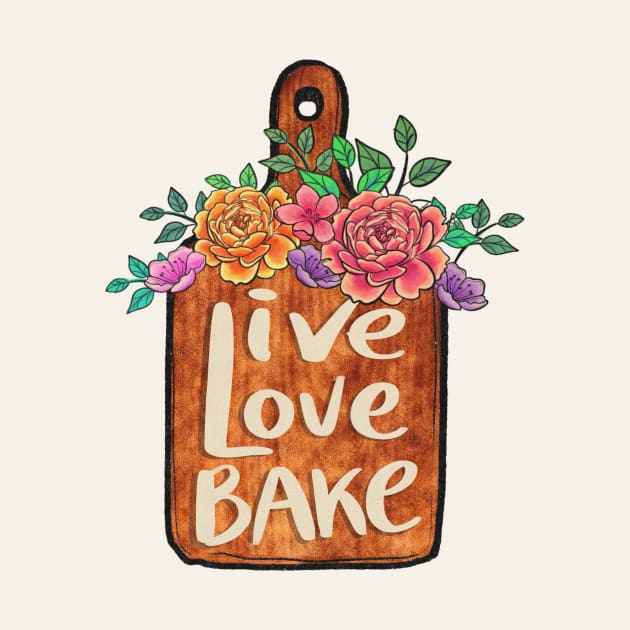 Live Love Bake by Nessanya