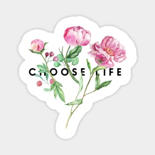 CHOOSE LIFE Magnet