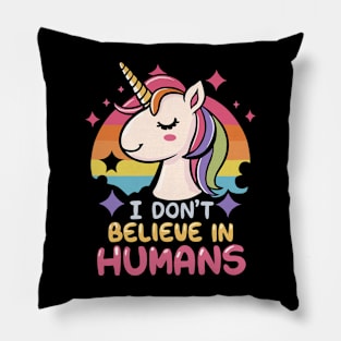 I Don’t Believe In Humans Pillow