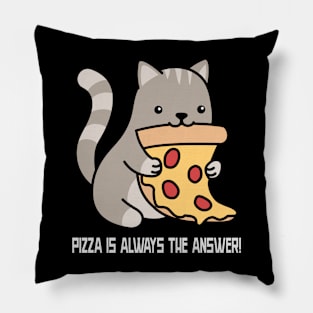 Pizza is always the answer Pillow