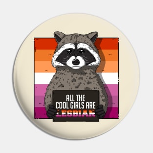 All The Cool Girls Are Lesbian Pin