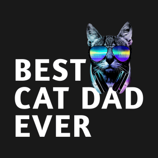 Best cat dad ever T-Shirt