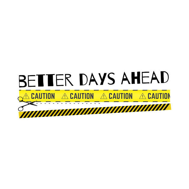 Better Days Ahead by JM ART