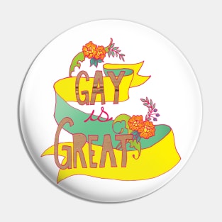 Gay Is Great Pin