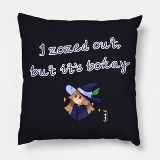 I zozed out Pillow