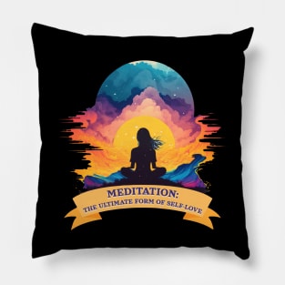 Meditation - the ultimate form of self love Pillow