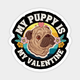 Cute My Puppy is My Valentine Magnet