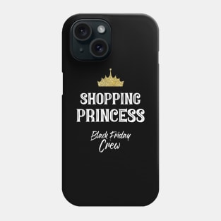 Shopping Princess Black Friday Crew for a Sister Phone Case