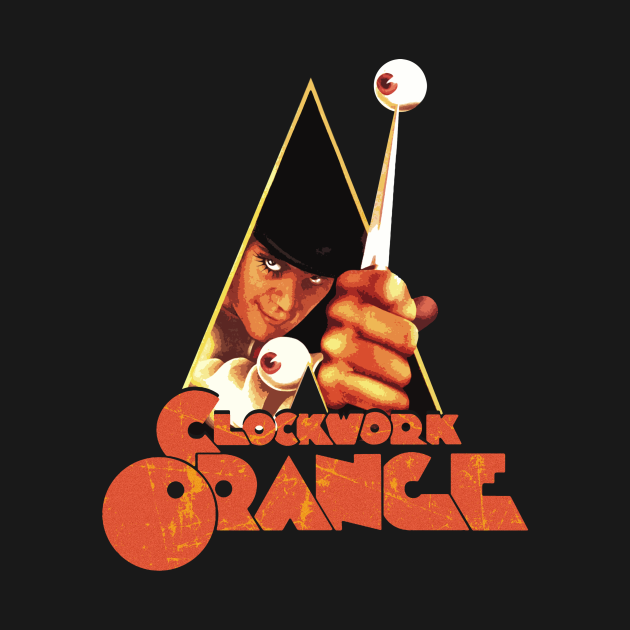 Clockwork Orange Clockwork Orange TShirt TeePublic