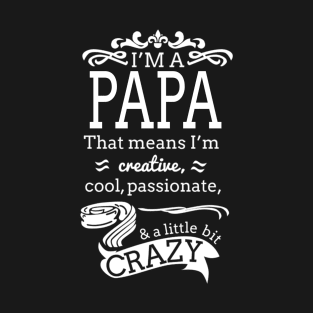 I AM A PAPA T-Shirt