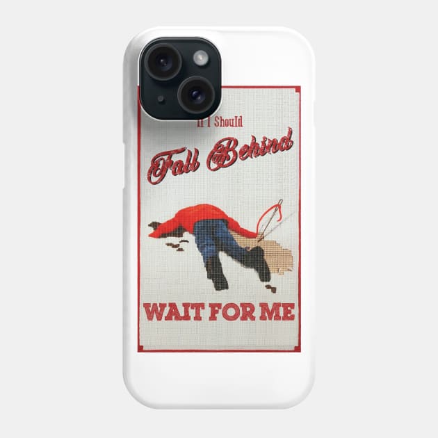 If I Should Fall Behind Phone Case by TenomonMalke