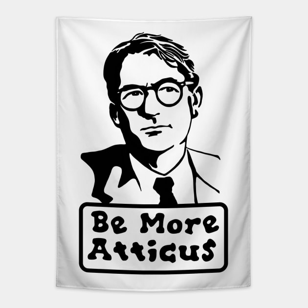 Be More Atticus Tapestry by Slightly Unhinged