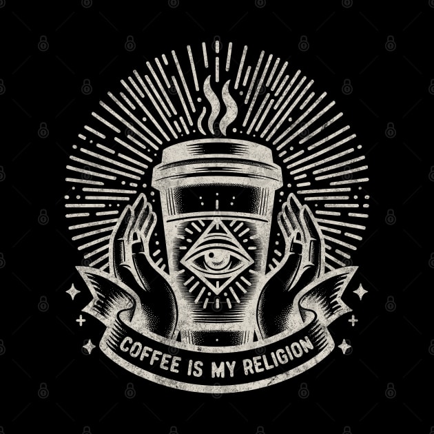 Coffee Is My Religion - highly caffeinated and may be caffeine addict illuminati parody - dark background by Lunatic Bear