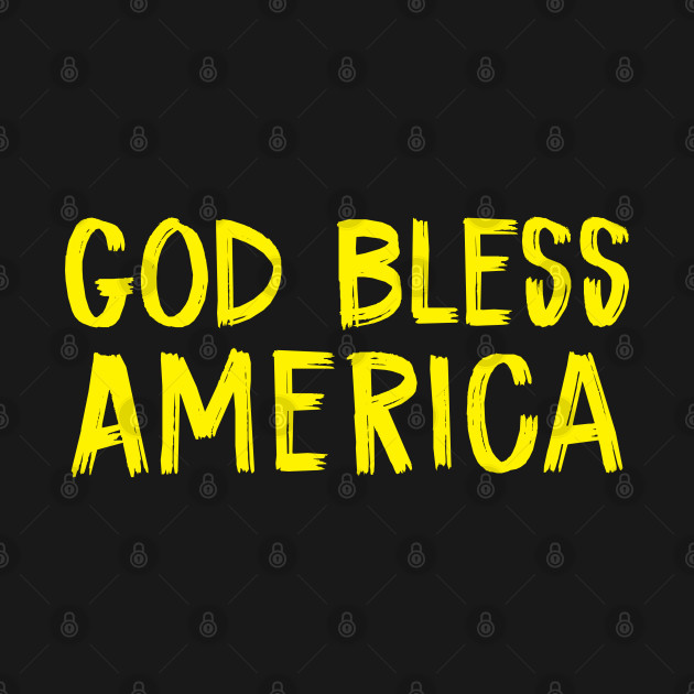 Discover God Bless America - God Bless America - T-Shirt