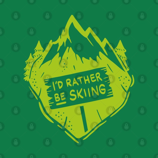 Funky I´d rather be skiing Shirts and Gifts by Shirtbubble