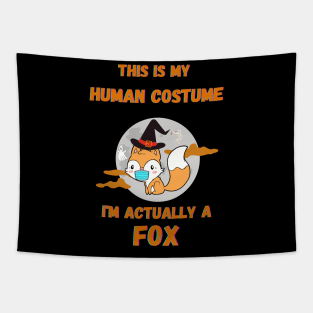 Halloween This Is My Human Costume I'm Actually A Fox Tapestry