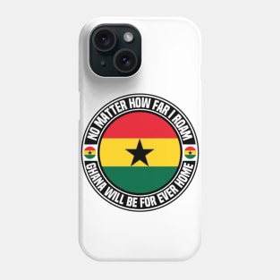 Ghana Will Be Forever Home Phone Case