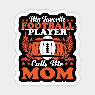 My Favorite Football Player Calls Me Mom Magnet