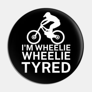 Im wheelie wheelie tyred Pin