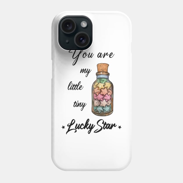 You are my little tiny lucky star Phone Case by Ingridpd