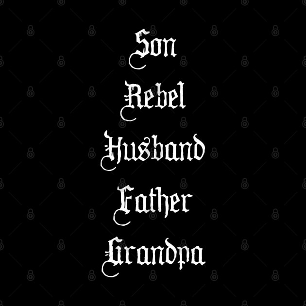 Son Rebel Husband Father Grandpa by Scar