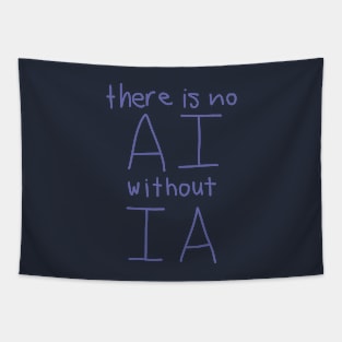 There Is No AI Without IA Tapestry