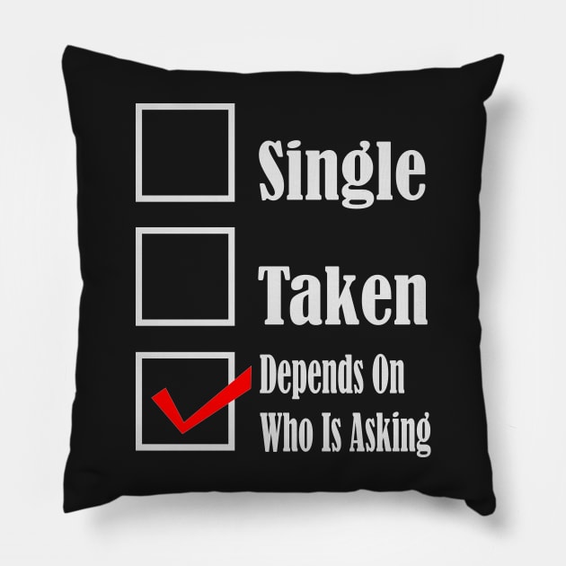 1980s Funny relationship status single or taken pickup line Pillow by Tina