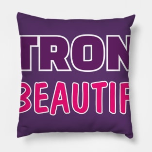 beautiful and strong Pillow