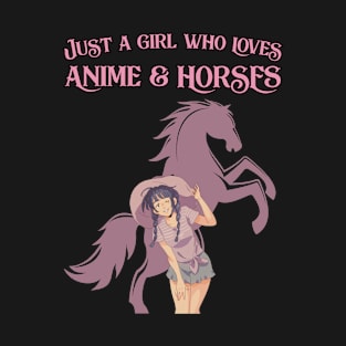 Just a Girl Who Loves Anime and Horses T-Shirt