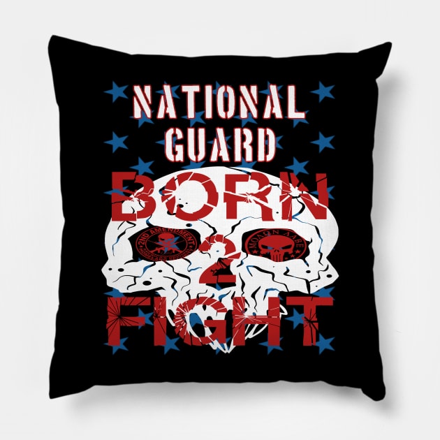 National Guard Born 2 Fight Pillow by goondickdesign