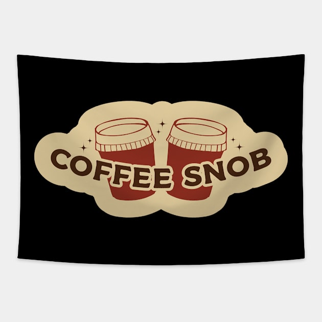 Coffee Snob Tapestry by kindacoolbutnotreally