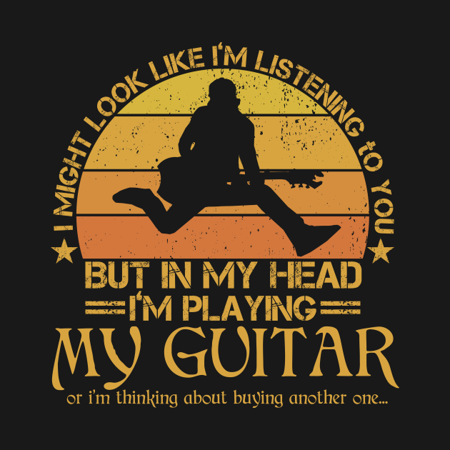 I Might Look Like I'm Listening To You Guitar - I Might Look Like Im ...