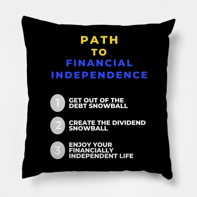 Path to financial independence Pillow by OnuM2018