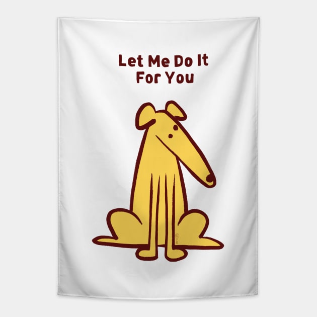 Let me do it for you Tapestry by Sketchy