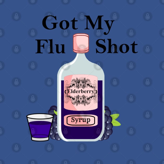 Got My Elderberry Syrup Flu Shot Vaccination by Mindseye222