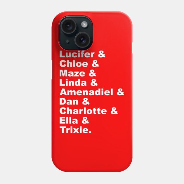 Lucifer & Chloe & Maze & Linda & Amenadiel & Dan & Charlotte & Ella & Trixie Phone Case by FangirlFuel