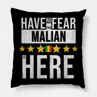 Have No Fear The Malian Is Here - Gift for Malian From Mali Pillow