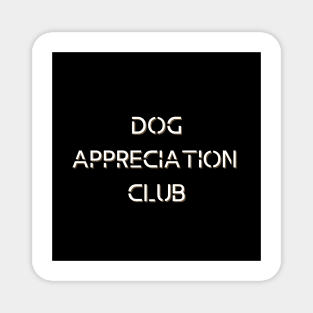 Dog Appreciation Club Magnet