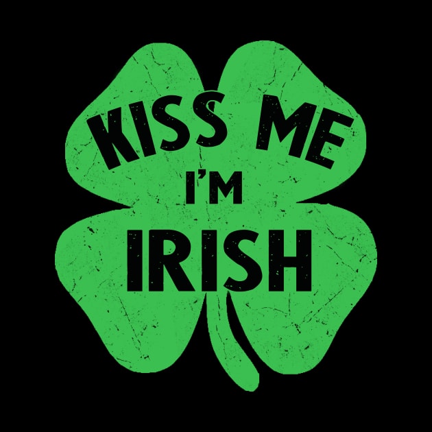 irish kiss me im irish by Bagshaw Gravity