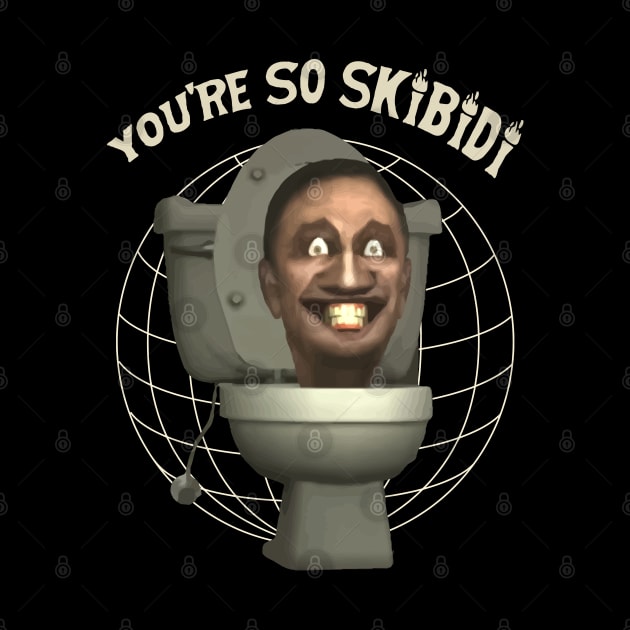 You're so skbidi by DeathAnarchy