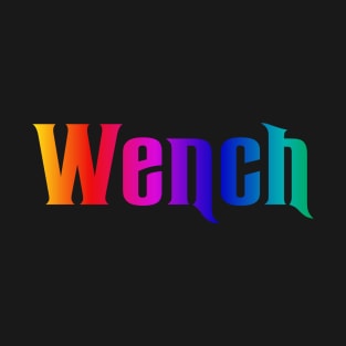 Wench T-Shirt