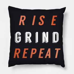 Rise. Grind. Repeat. - Inverted Colours Pillow