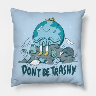 Don't Be Trashy // Retro Cartoon Planet Earth // Funny Environmentalist Go Green Pillow