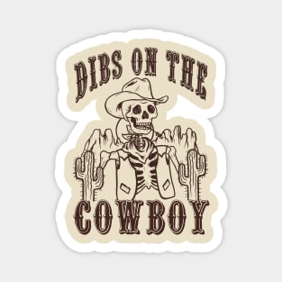 Dibs on the cowboy Magnet