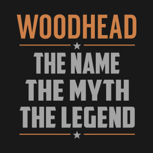 WOODHEAD The Name The Myth The Legend T-Shirt