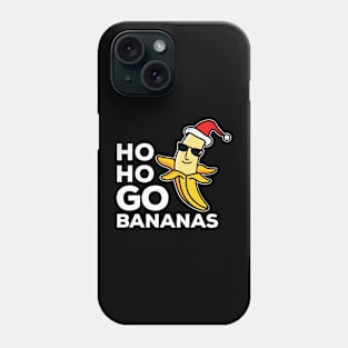 Ho Ho Go Bananas Weird Dude White Text Phone Case