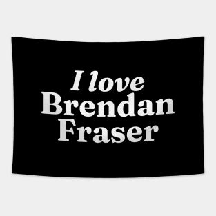 I really love Brendan Fraser (dark) Tapestry