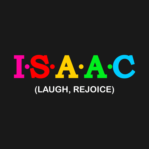 Isaac - Laugh, Rejoice. by Koolstudio